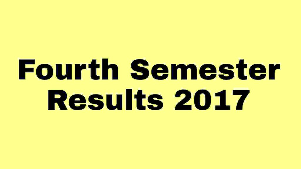 Fourth Semester Results 2017
